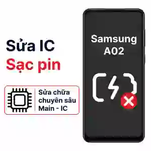 Sửa main - IC Sạc Samsung Galaxy A02