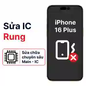 Sửa main - IC Rung iPhone 16 Plus