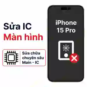Sửa main - IC màn hình iPhone 15 Pro