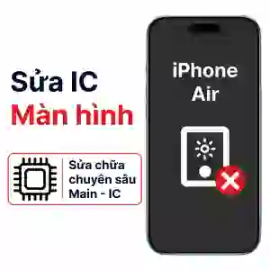 Sửa main - IC màn hình iPhone Air