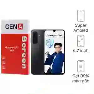 Thay màn hình Samsung Galaxy A17 (5G) chính hãng GENA loại Pro