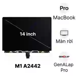 Thay màn hình MacBook Pro M1 Pro/M1 Max 2021 14 inch A2442 màn rời chính hãng GenALap Pro