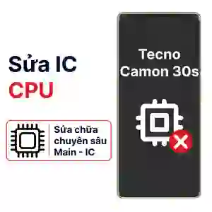 Sửa main - CPU Tecno Camon 30s
