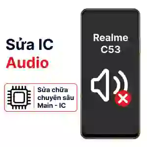 Sửa main - IC Audio Realme C53