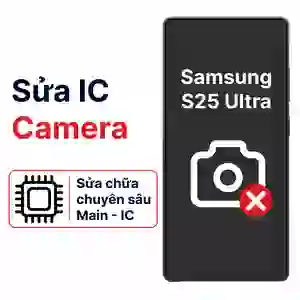 Sửa main - IC Camera Samsung Galaxy S25 Ultra