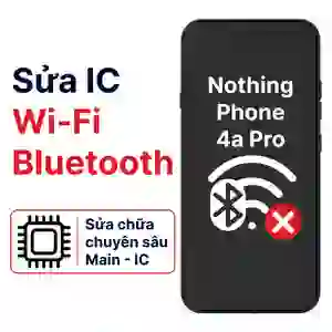 Sửa main - IC Wifi Bluetooth Nothing Phone 4a Pro