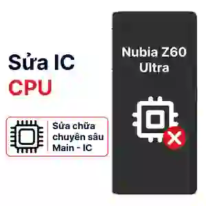 Sửa main - CPU Nubia Z60 Ultra