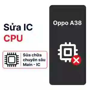 Sửa main - CPU Oppo A38