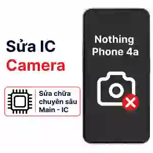 Sửa main - IC Camera Nothing Phone 4a