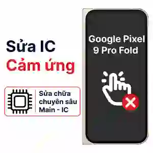 Sửa main - IC Hiển Thị Cảm Ứng Google Pixel 9 Pro Fold
