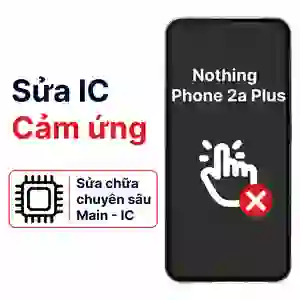 Sửa main - IC Hiển Thị Cảm Ứng Nothing Phone 2a Plus