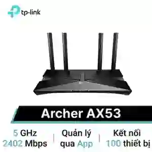 Router Wifi 6 Gigibit băng tần kép TP-Link AX3000 Archer AX53