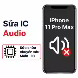 Sửa main - IC Audio iPhone 11 Pro Max