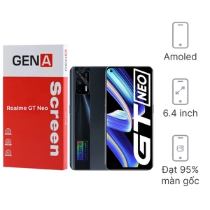 Linh kiện màn hình Realme GT Neo chính hãng GENA loại Pro