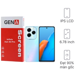 Linh kiện màn hình Infinix Hot 40 Pro chính hãng GENA loại Pro