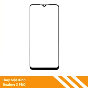 Thay ép kính Realme 3 Pro