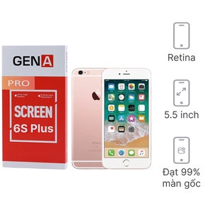 Linh kiện màn hình iPhone 6S Plus chính hãng GENA loại Pro