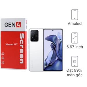 Linh kiện màn hình Xiaomi 11T chính hãng GENA loại Pro