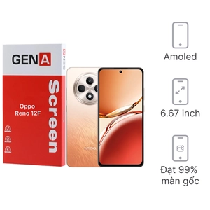 Linh kiện màn hình Oppo Reno 12F chính hãng GENA loại Pro