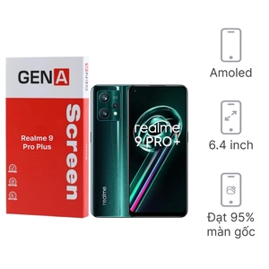 Linh kiện màn hình Realme 9 Pro Plus chính hãng GENA loại Pro