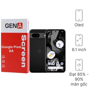 Linh kiện màn hình Google Pixel 8A chính hãng GENA loại A+
