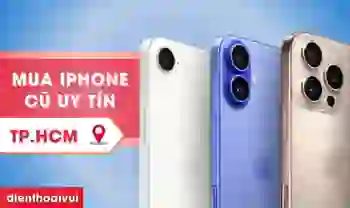Địa chỉ mua iPhone cũ uy tín tại TP.HCM