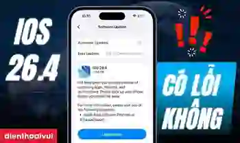 iOS 26.4 có lỗi không