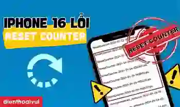 iPhone 16 lỗi Reset Counter: Nguyên nhân & Cách xử lý