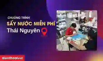 Điện Thoại Vui hỗ trợ Sấy nước miễn phí tại CellPhoneS Thái Nguyên