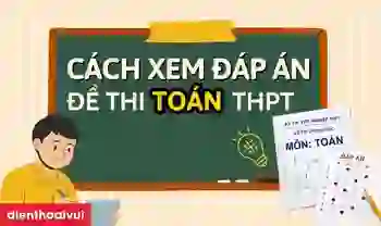 Cách xem đáp án đề thi Toán THPT