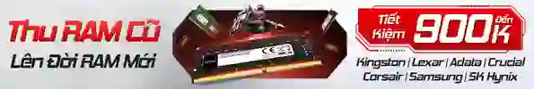 Thu ram cũ lên đời ram mới