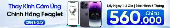 Thay kính cảm ứng chính hãng Feaglet