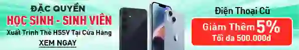 Mua điện thoại cũ giảm 5% tối đa 500k