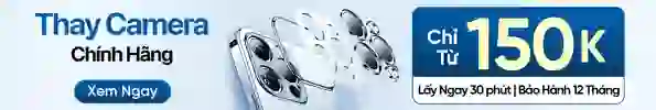 Thay camera chính hãng