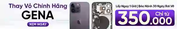 Thay vỏ chính hãng GENA