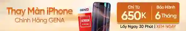 Thay màn hình điện thoại iPhone GENA