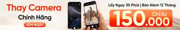 Thay camera điện thoại