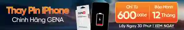 Thay pin GENA siêu cao
