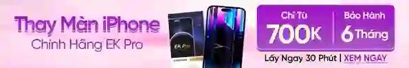 Thay màn hình điện thoại iPhone EK