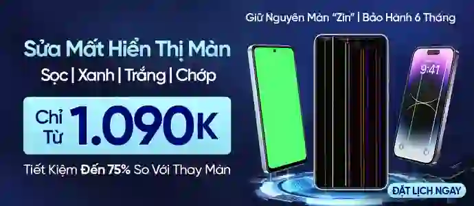 SỬA MÀN HÌNH<br>Chỉ từ 1.090K