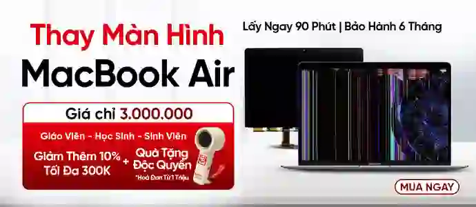 MÀN HÌNH MACBOOK AIR<br>Từ 3Tr