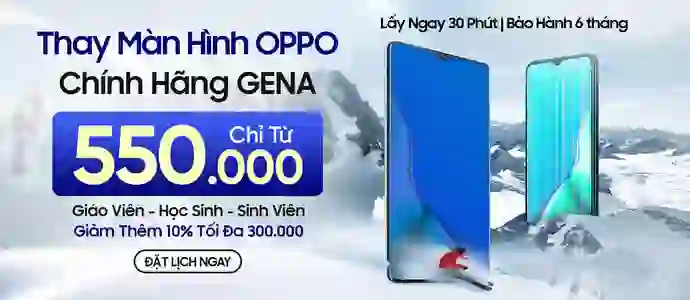 THAY MÀN HÌNH OPPO<br>Chỉ từ 550k
