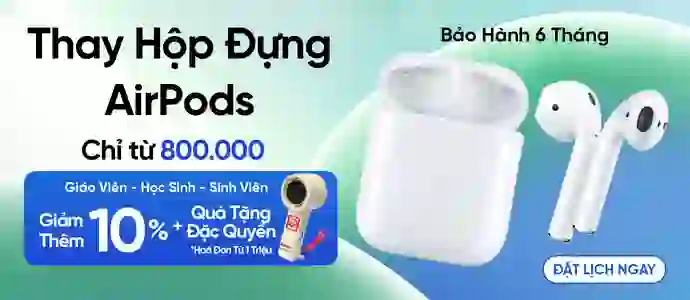 THAY DOCK AIRPODS<br>Chỉ từ 800K