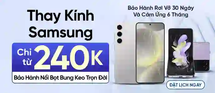 ÉP KÍNH SAMSUNG<br>Chỉ từ 240K