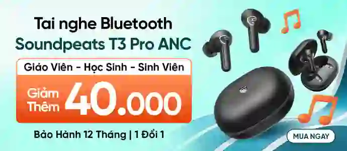 SOUNDPEATS T3 PRO<br>Chỉ từ 360K