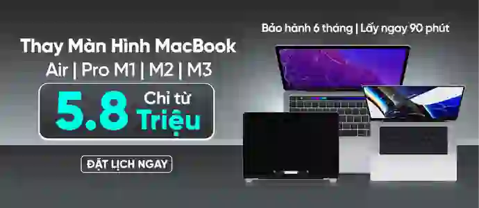 THAY MÀN MACBOOK<br>Từ 5.8 Triệu