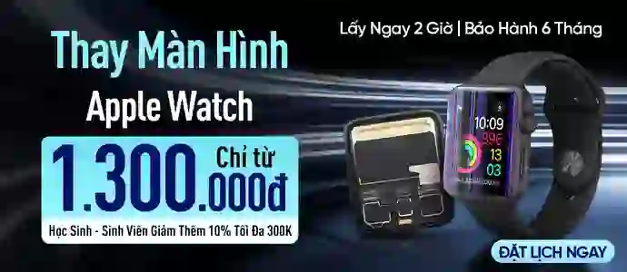 MÀN APPLE WATCH<br>Chỉ từ 1.300K