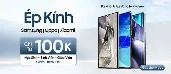 ÉP KÍNH ANDROID<BR> Chỉ từ 100K