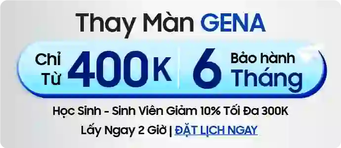 Thay màn hình gena