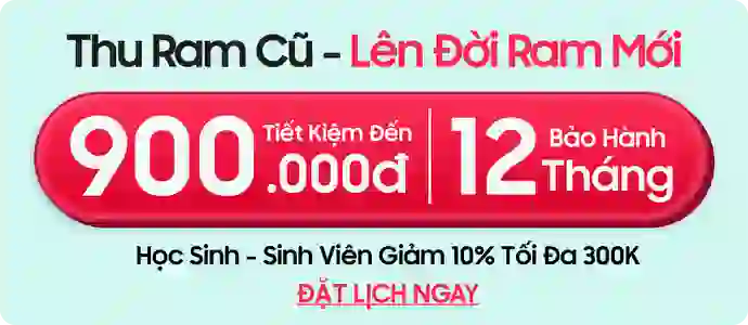 Thu ram cũ lên đời ram mới
